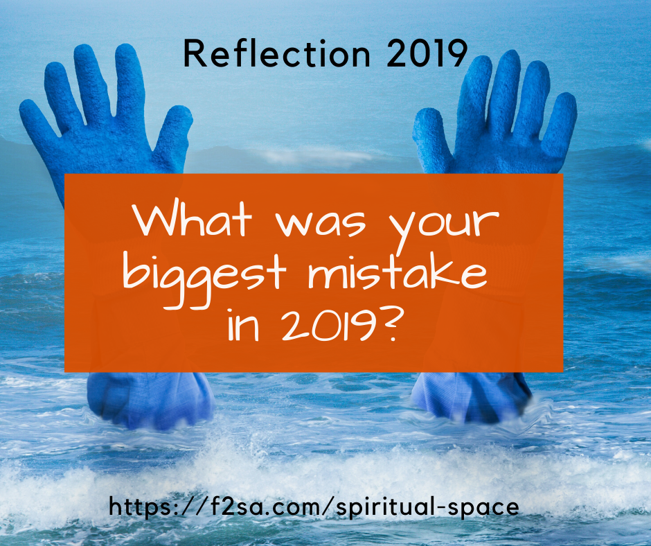 Biggest Mistake in 2019 : (Reflections 2019)